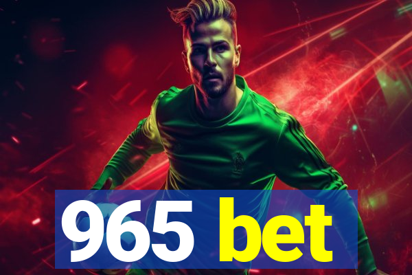 965 bet